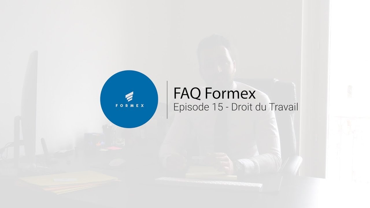 Vidéo — Episode 15 FAQ Formex : Droit du travail, durée de la période d'essai